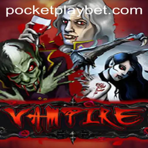 The Thrilling World of 'Vampire': The Dark Adventure of 787 Bet